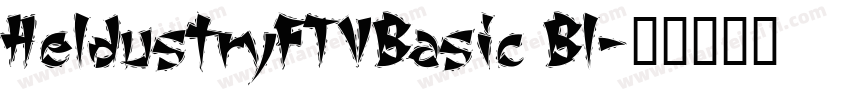 HeldustryFTVBasic Bl字体转换